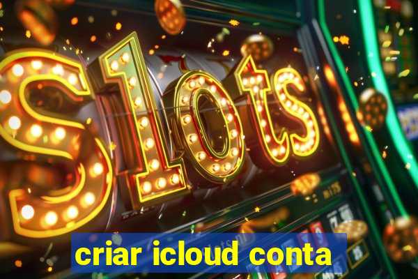 criar icloud conta